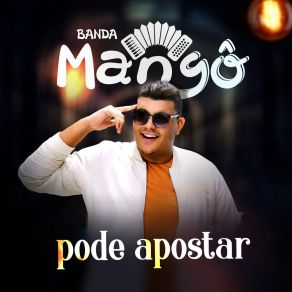 Download track Pode Apostar Banda Mangô