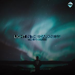 Download track Light In The Darkness (Extended Mix) Siberian