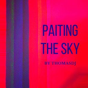 Download track Painting The Sky TomasDj