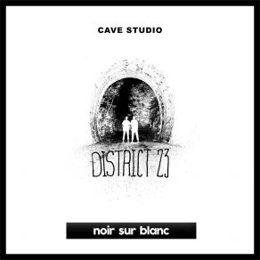 Download track District 23 Cave Studio