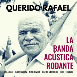 Download track Querido Rafael La Banda Acústica Rodante