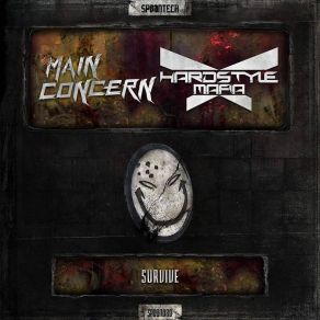 Download track Survive (Original Mix) Hard, Main Concern, Hardstyle Mafia