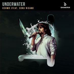 Download track Underwater Sonu Nigam, Kshmr