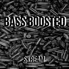 Download track Skream Bass Boosted