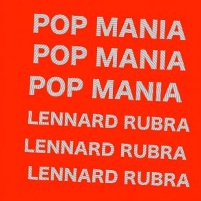 Download track Pop Mania, Pt. II Lennard Rubra