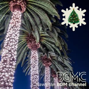 Download track We Wish You A Merry Christmas Hawaiian BGM ChannelB's Música