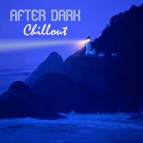 Download track After Dark Cafe Chill Out Music After Dark