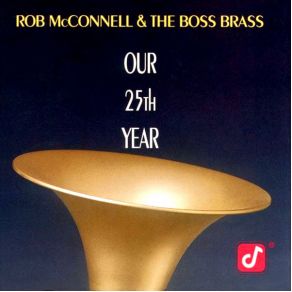 Download track 4 B. C. Rob McConnell, The Boss Brass