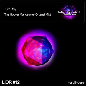 Download track The Hoover Manoeuvre (Original Mix) Leeroy