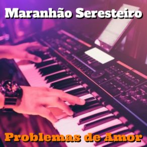 Download track Coração Apaixonado (Cover) Maranhão Seresteiro