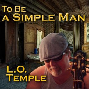 Download track To Be A Simple Man L. O. Temple