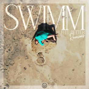 Download track Feel Better Swimm