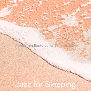 Download track Bright Summer Travels Jazz For Sleeping