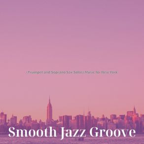 Download track Subtle Ambience For New York Smooth Jazz Groove