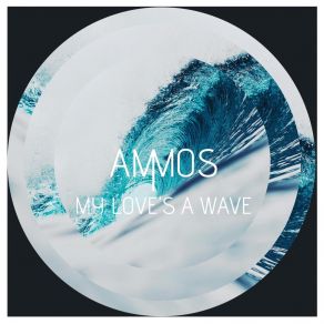 Download track My Love's A Wave (Touched By … ΆΜΜΟΣGAD.