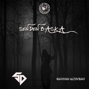 Download track Senden Başka Serhat Durmuş