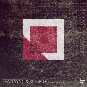 Download track Konsequence Kilobite, Dead Sync