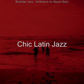 Download track Astonishing Moods For Great Restaurants Chic Latin Jazz