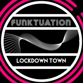 Download track Lockdown Town Funktuation