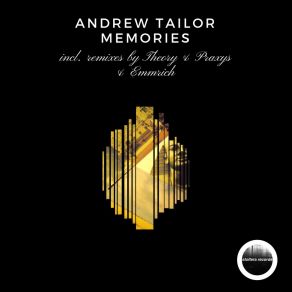 Download track Memories (Theory & Praxys Remix) Andrew TailorTheory