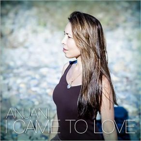 Download track I'd Still Have You Anjani
