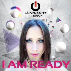 Download track I Am Ready Nina K, Andynamite