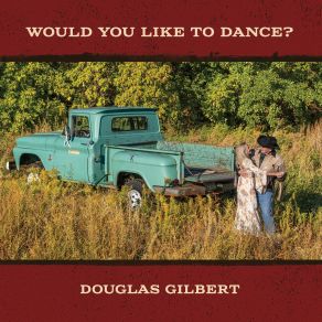 Download track Would You Like To Dance Douglas Gilbert