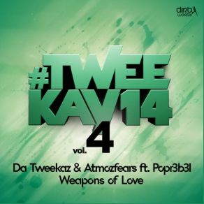 Download track Weapons Of Love (Original Version) Da Tweekaz, Atmozfears, Popr3b3l