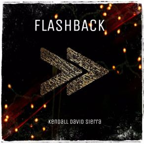 Download track Flashback Kendall David Sierra