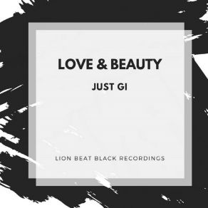 Download track Love & Beauty Just Gi