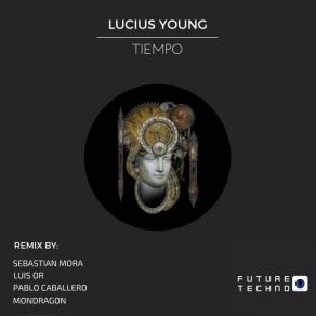 Download track Tiempo (Sebastian Mora Remix) Lucius Young