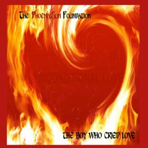 Download track The Boy Who Cried Love (Radio Edit) The PhoenixSun Foundation