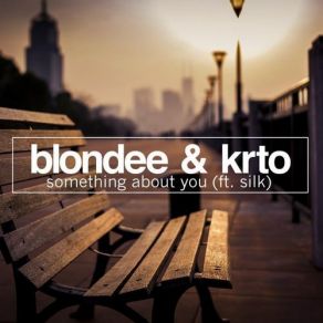 Download track Something About You (Phunk Investigation Remix) Blondee