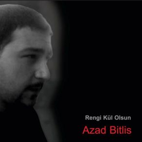 Download track Özgürlüğüm Yok Sensiz Azad Bitlis