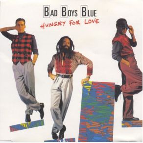 Download track Hungry For Love (Club Mix)  Bad Boys Blue