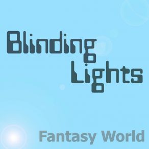 Download track Blinding Lights Fantasy World