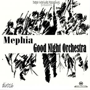 Download track Good Night Orchestra (Original Mix) Mephia