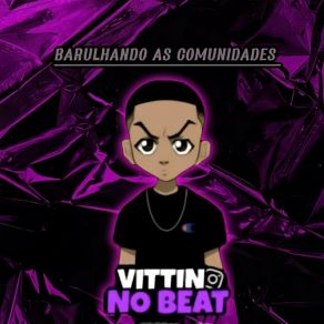 Download track Você Gosta De Sacanagem Vittin No Beat