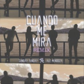 Download track Cuando Me Mira (Remix) Sunday Funday