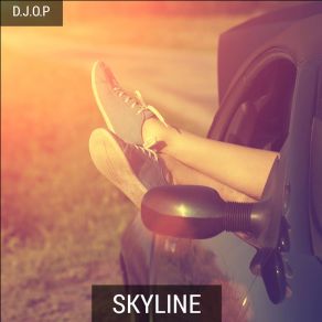 Download track Skyline (Vocal Edit) D. J. O. P