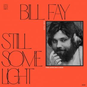 Download track I Hear You Calling (Still Some Light) Bill Fay