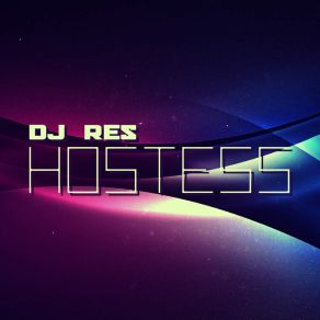 Download track Hostess (Igor S Mix) Dj Res