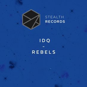 Download track Rebels (Extended Mix) IDQ