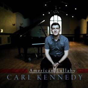 Download track American Lullaby Carl Kennedy