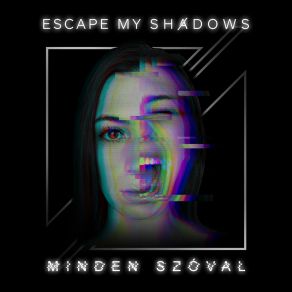 Download track Látszat Escape My Shadows