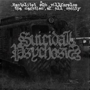 Download track The Negation Of All Sanity Suicidal Psychosis