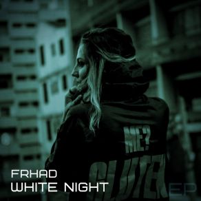 Download track White Night Frhad