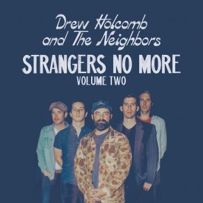 Download track Suffering Drew Holcomb, The Neighbors