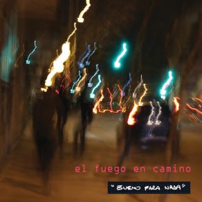 Download track El Camino Prohibido El Fuego En Camino