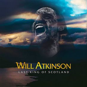 Download track Last King Of Scotland (Continuous Mix) Will Atkinson